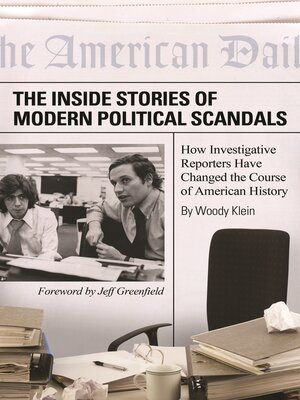 cover image of The Inside Stories of Modern Political Scandals